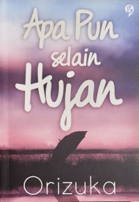 Apa Pun selain Hujan