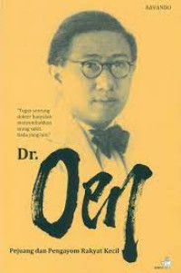 Dr. Oen: Pejuang dan Pengayom Rakyat Kecil
