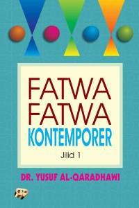 Fatwa-Fatwa Kontemporer: Jilid 1