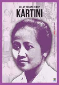 Gelap - Terang Hidup : Kartini