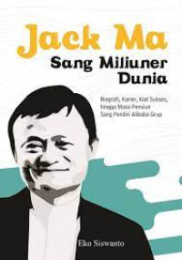 Jack Ma : Sang Miliuner Dunia