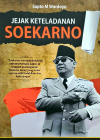 Jejak Keteladanan Soekarno