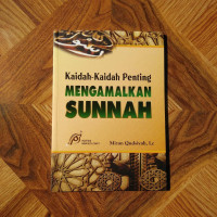 Image of Kaidah-Kaidah Penting : Mengamalkan Sunnah