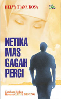 Ketika Mas Gagah Pergi: Kumpulan Cerpen