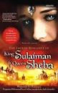 The Sacred Romance of King Sulaiman  & Queen Shebah