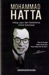 Mohammad Hatta: Hidup Jujur dan Sederhana Untuk Indonesia