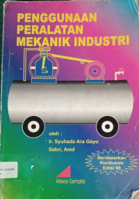 Image of Penggunaan Peralatan Mekanik Industri