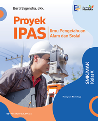 PROYEK IPAS Rumpun Teknologi untuk SMK/MAK Kelas X (K-MERDEKA)