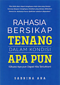 Rahasia Bersikap Tenang Dalam Kondisi Apapun