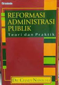 Reformasi Administrasi Publik: Teori dan Praktik