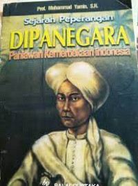 Sejarah Peperangan Dipanegara: Pahlawan Kemerdekaan Indonesia