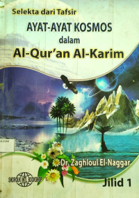 Image of Selekta dari Tafsir Ayat-Ayat Kosmos dalam Al-Qur'an Al-Karim