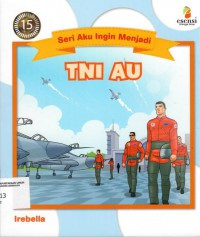 Seri Aku Ingin Menjadi: TNI AU