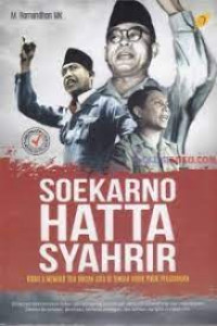 Image of Soekarno Hatta Syahrir : Pejuang Sejati Pembela Rakyat dan Bangsa