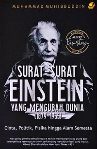 Surat Surat Einstein Yang Mengubah Dunia (1879-1955)