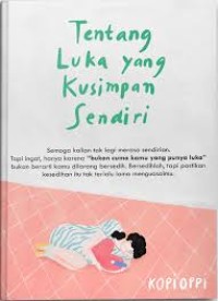 Image of Tentang Luka Yang Kusimpan Sendiri